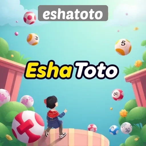 Kelebihan EshaToto dalam Menyediakan Permainan Berkualitas